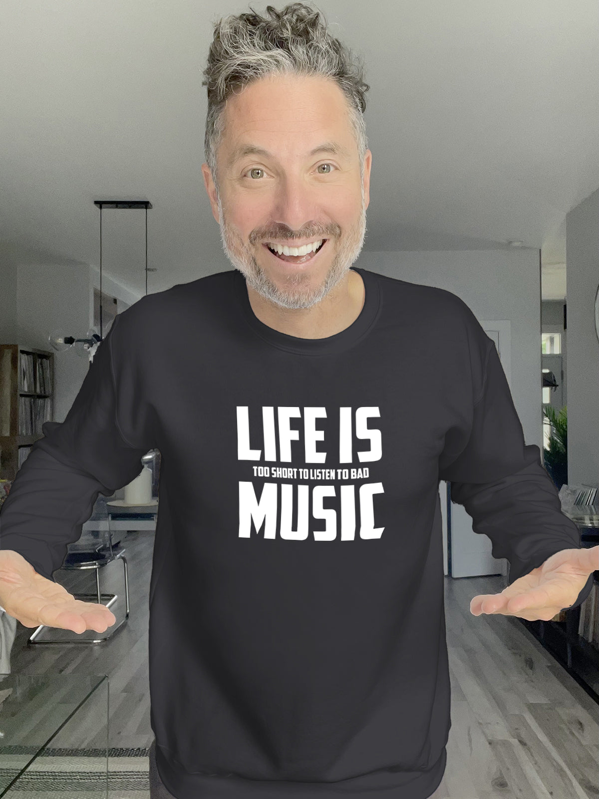 Crewneck - Life is too short to listen to bad music - Unisex