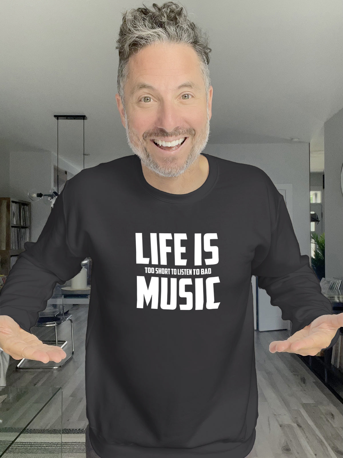 Crewneck - Life is too short to listen to bad music - Unisex