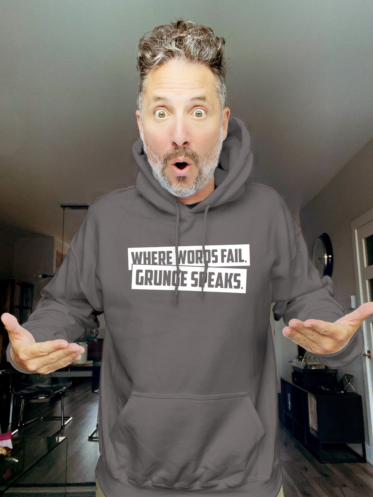 Hoodie - Where words fail, grunge speaks. - Unisex