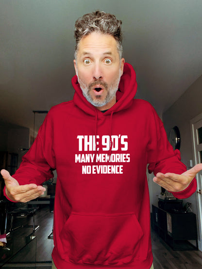 Hoodie - The 90s, Many memories no evidence - Unisex