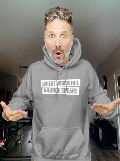 Hoodie - Where words fail, grunge speaks. - Unisex
