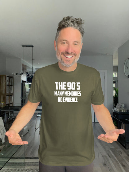 Soft Tee - The 90s, Many memories no evidence - Unisex