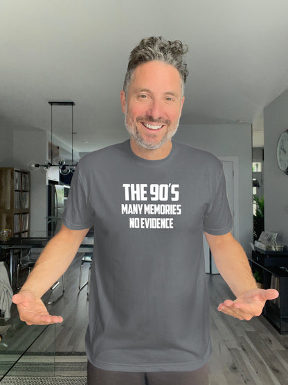 Soft Tee - The 90s, Many memories no evidence - Unisex