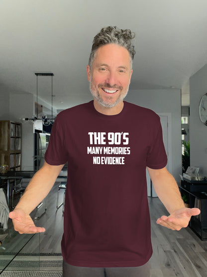 Soft Tee - The 90s, Many memories no evidence - Unisex