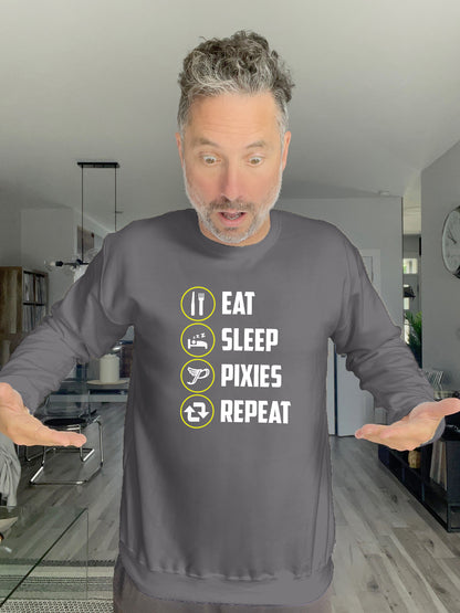 Crewneck - EAT SLEEP PIXIES REPEAT - Unisex