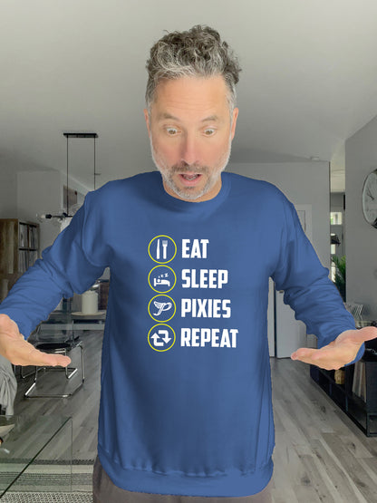 Crewneck - EAT SLEEP PIXIES REPEAT - Unisex